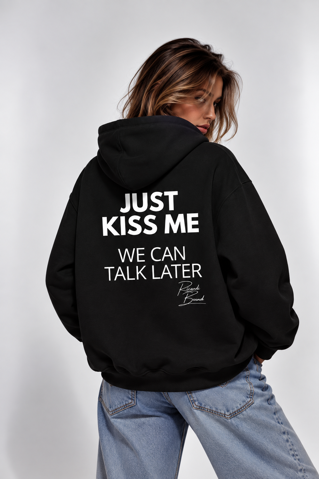 Just kiss me
