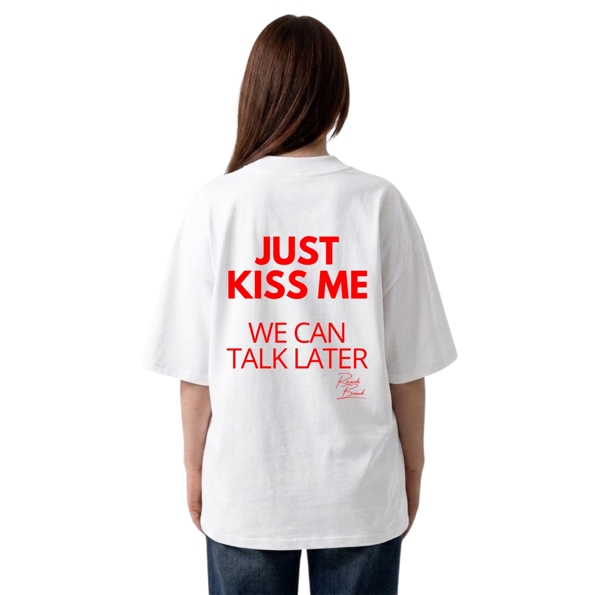 Kiss me