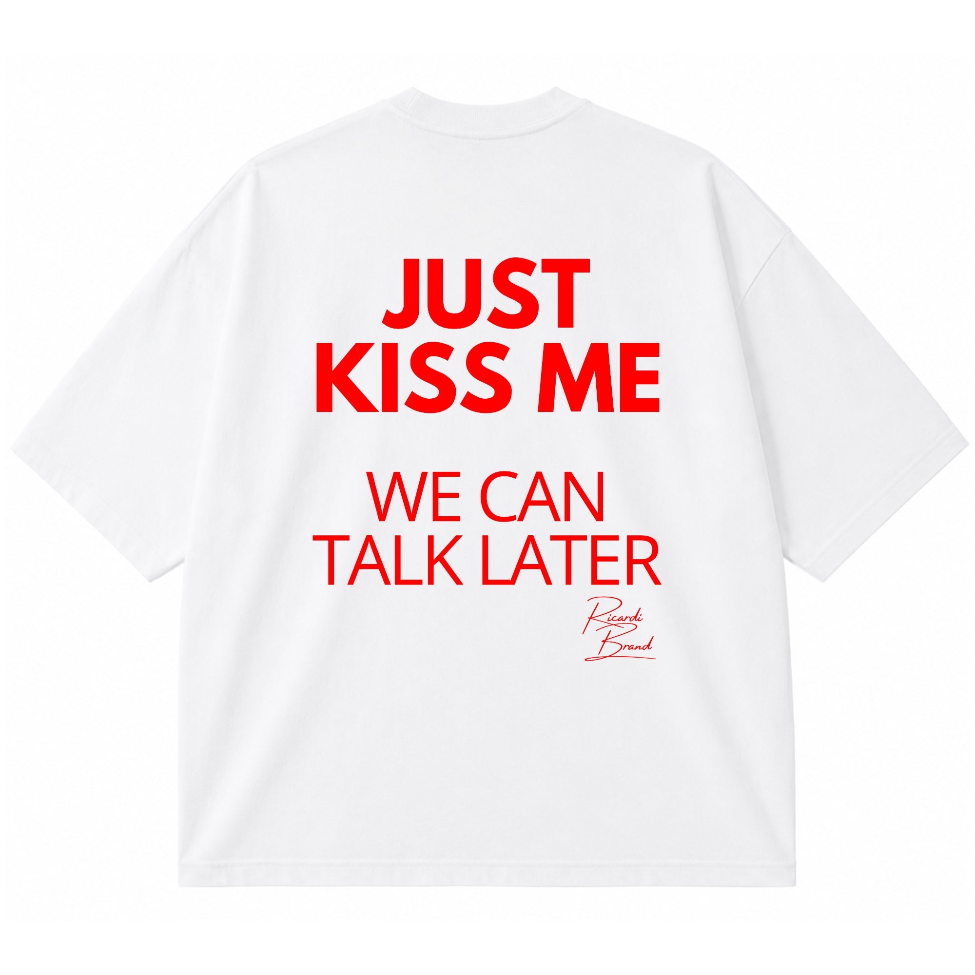 Kiss me