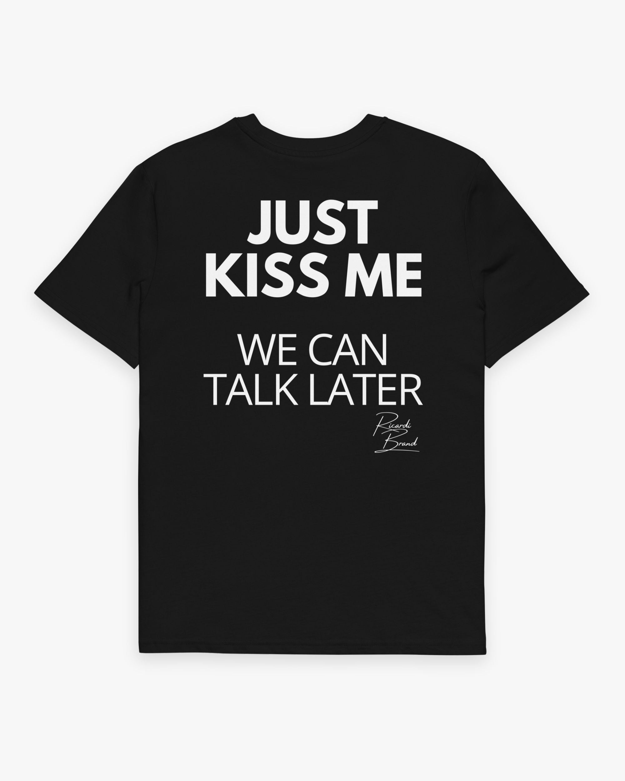 Just Kiss me